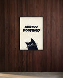 Are you pooping?